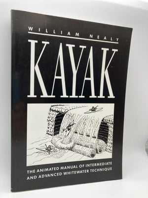 Kayak: The Animated Manual of Intermediate and Advanced Whitewater Technique,Used