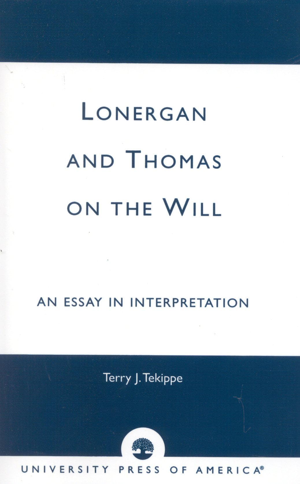 Lonergan And Thomas On The Will,Used