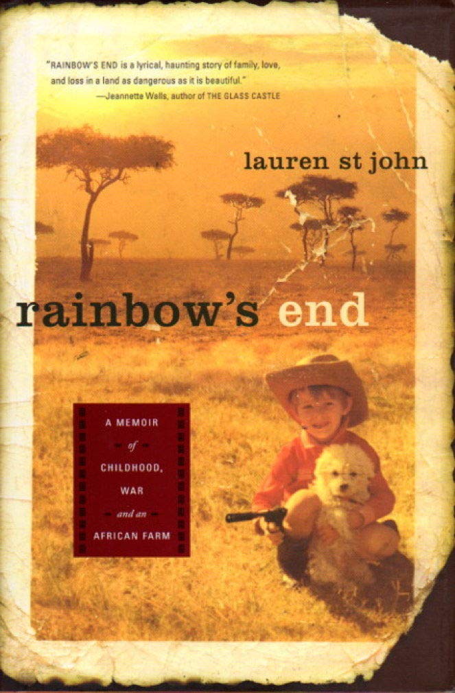 Rainbow'S End: A Memoir Of Childhood, War And An African Farm