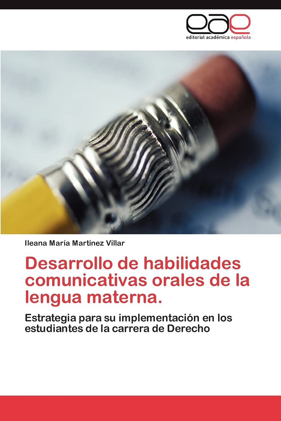 Desarrollo de habilidades comunicativas orales de la lengua materna: Estrategia para su implementacin en los estudiantes de la,Used