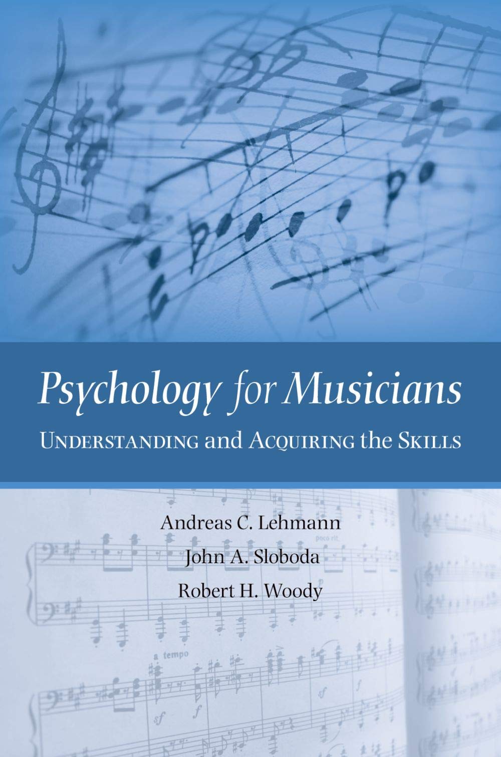 Psychology for Musicians: Understanding and Acquiring the Skills,Used