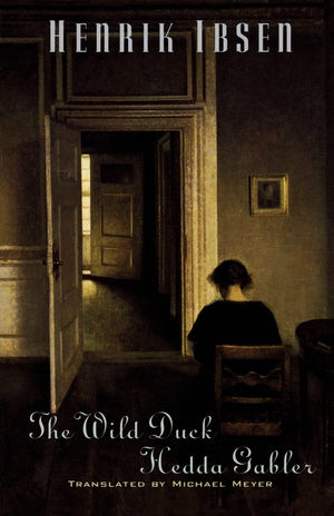 The Wild Duck And Hedda Gabler,New