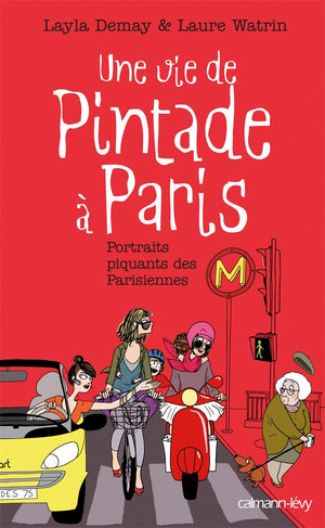 Une vie de Pintade  Paris: Portraits piquants des Parisiennes,Used