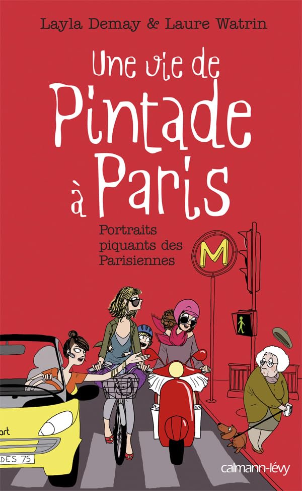 Une vie de Pintade  Paris: Portraits piquants des Parisiennes,Used