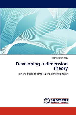 Developing a dimension theory: on the basis of almost zerodimensionality,Used
