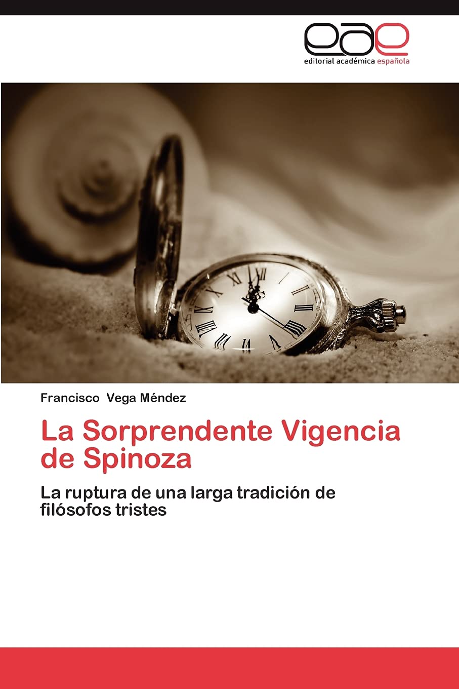 La Sorprendente Vigencia de Spinoza: La ruptura de una larga tradicin de filsofos tristes (Spanish Edition),Used