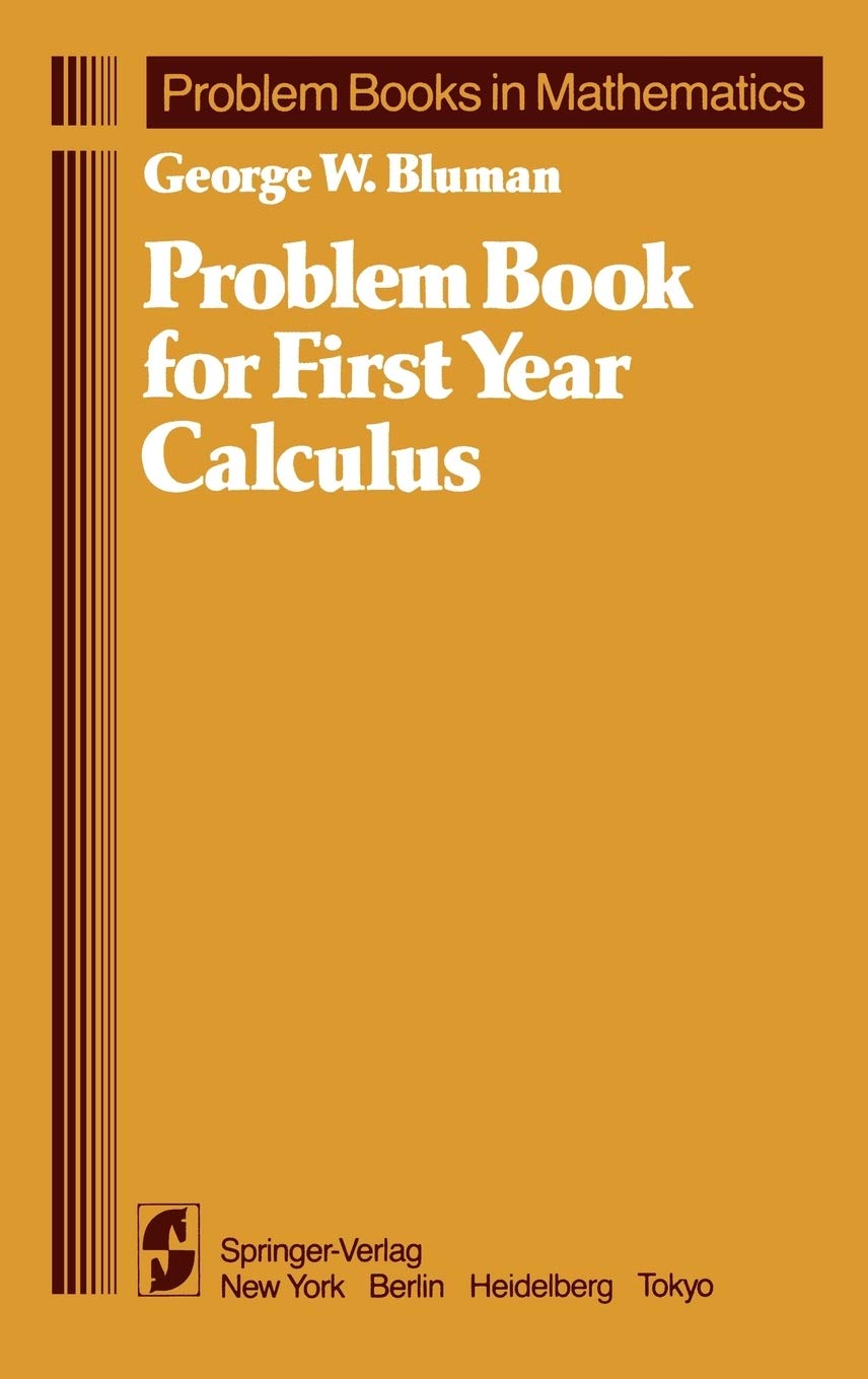 Problem Book for First Year Calculus (Problem Books in Mathematics),New