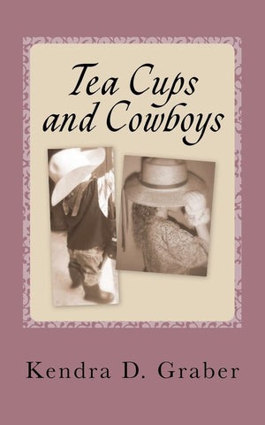 Tea Cups and Cowboys: One mom's journey with laughter and tears,Used