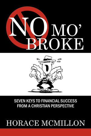 No Mo' Broke: Seven Keys to Financial Success from a Christian Perspective,Used