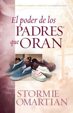 El Poder De Los Padres Que Oran (Spanish Edition),New