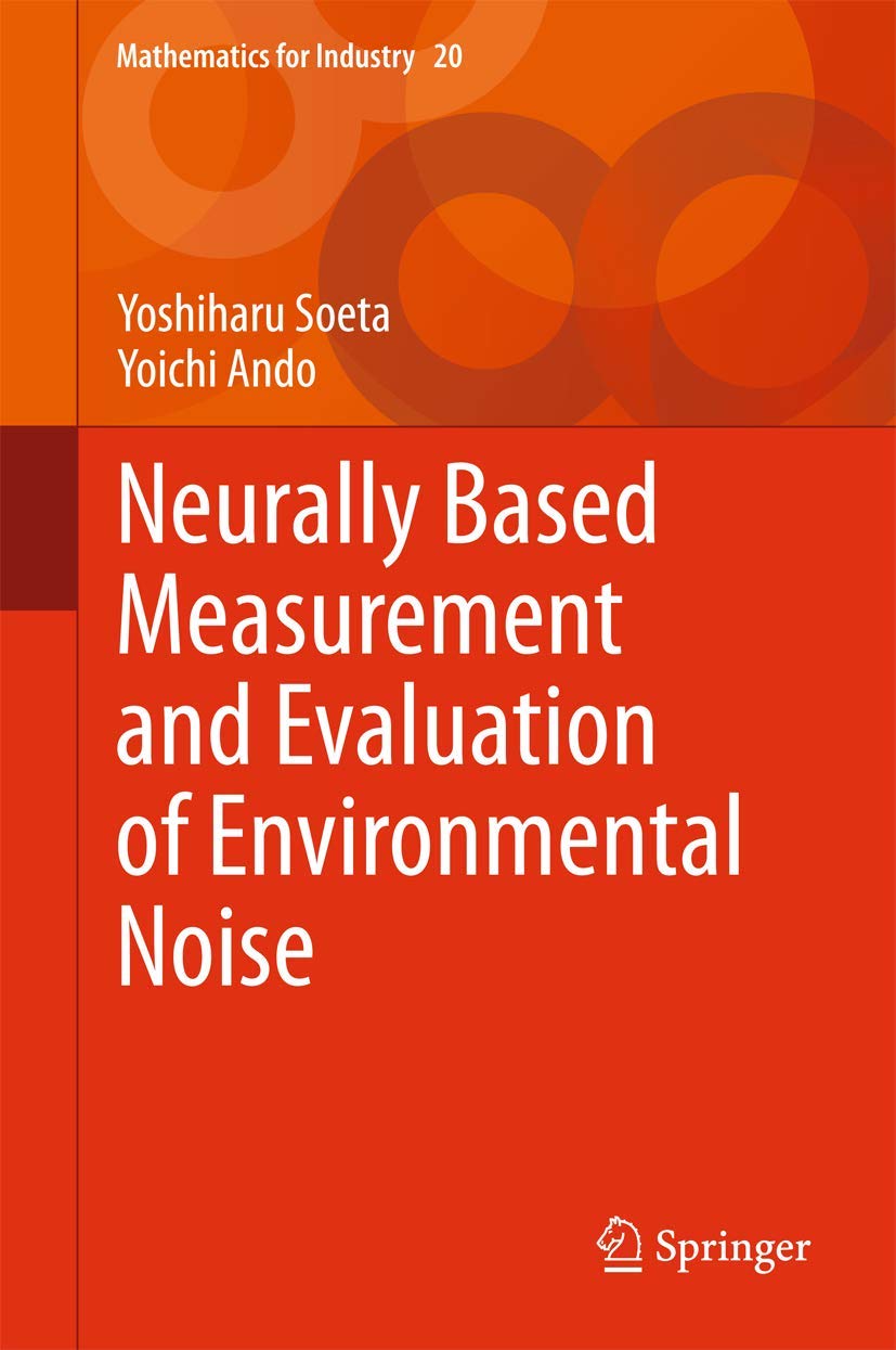 Neurally Based Measurement and Evaluation of Environmental Noise (Mathematics for Industry, 20),Used