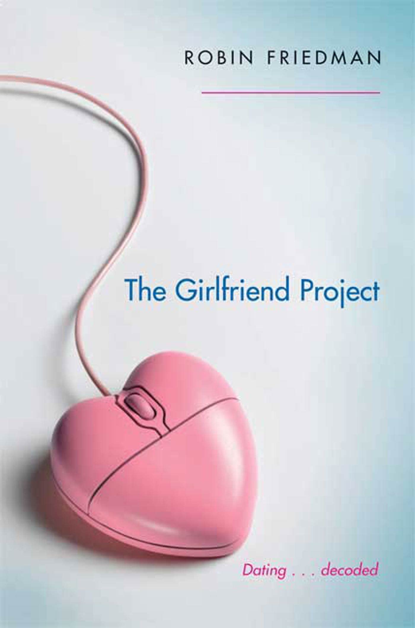 The Girlfriend Project,Used
