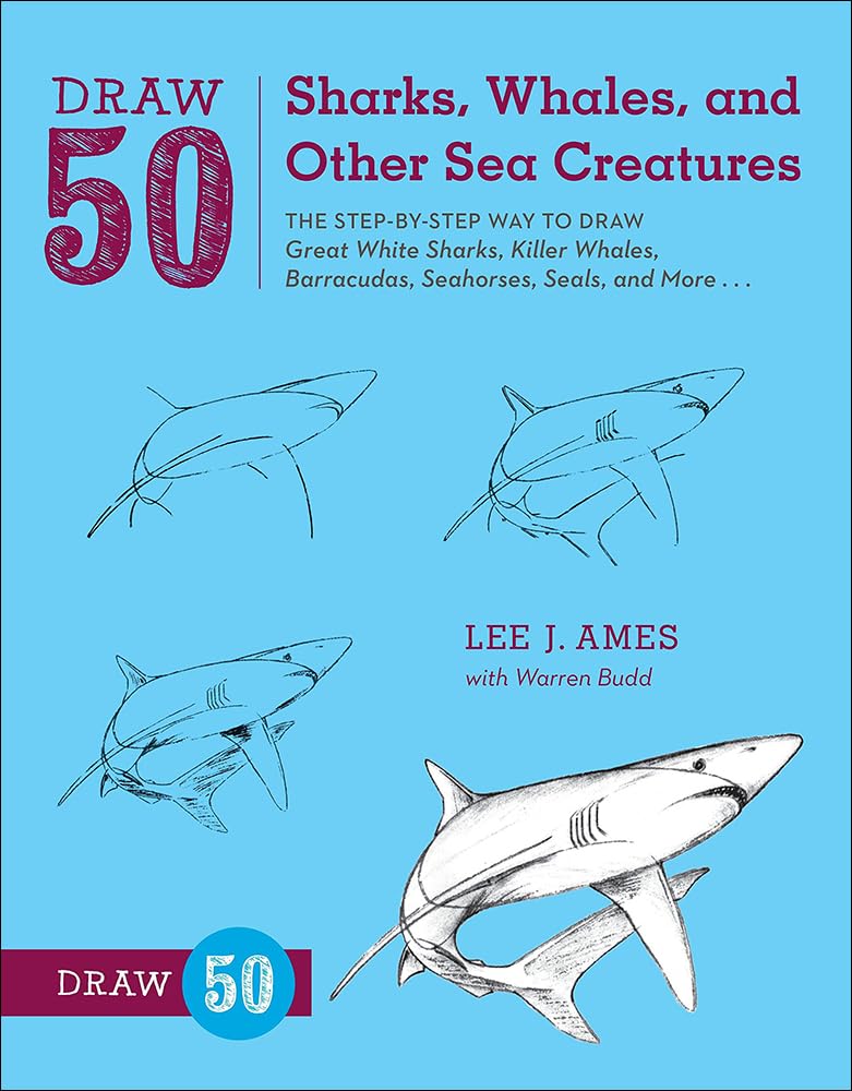 Draw 50 Sharks, Whales, and Other Sea Creatures: The StepByStep Way to Draw Great White Sharks, Killer Whales, Barracudas, Sea,Used