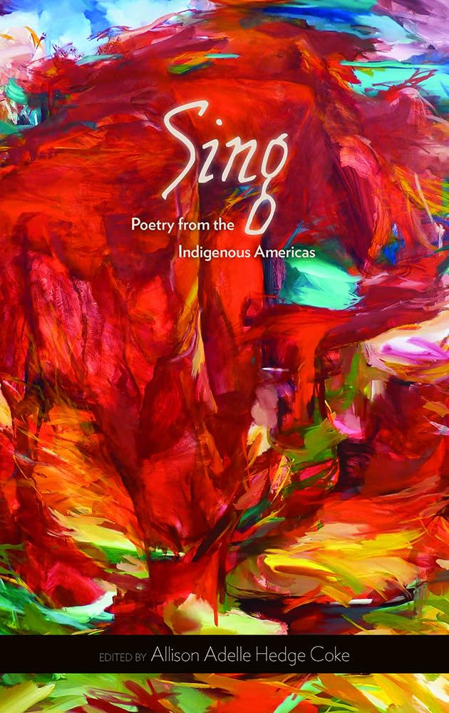 Sing: Poetry From The Indigenous Americas (Volume 68) (Sun Tracks),Used
