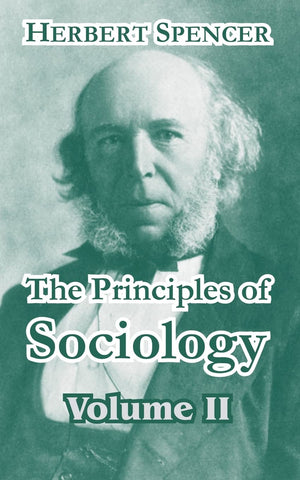 The Principles of Sociology, Volume II,New