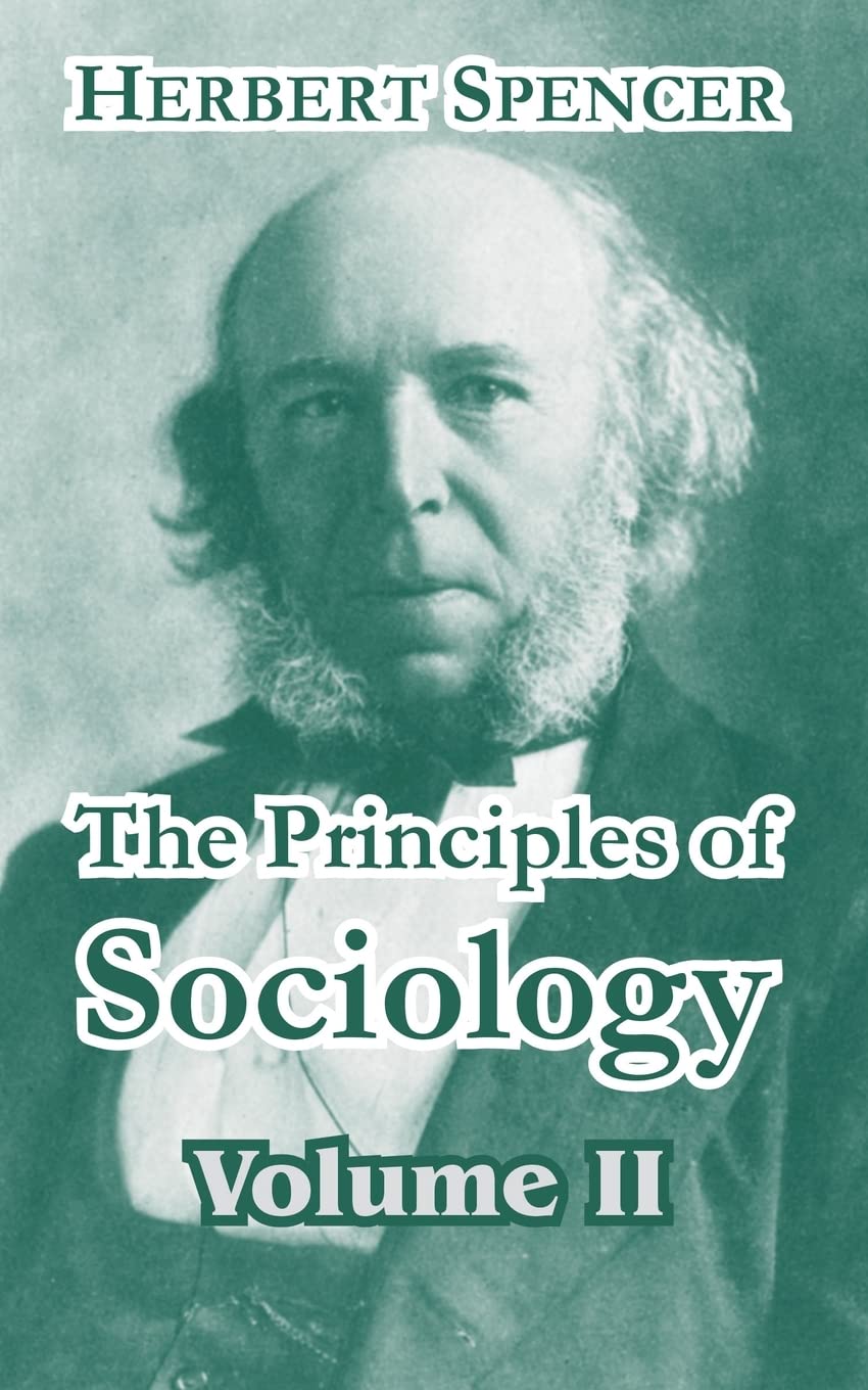 The Principles of Sociology, Volume II,New