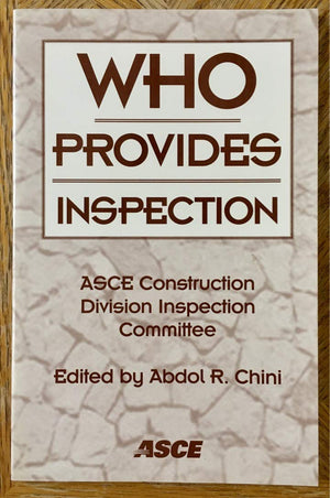 Who Provides Inspection: Report by the Asce Construction Division Inspection Committee,Used