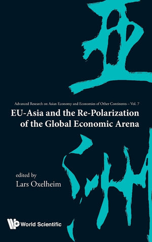 EUAsia and the RePolarization of the Global Economic Arena (Advanced Research on Asian Economy and Economies of Other Continen,Used