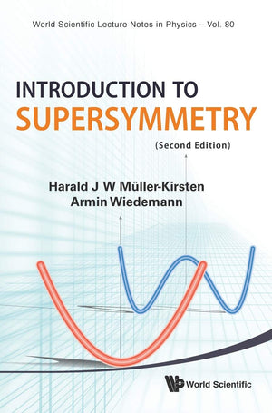 INTRODUCTION TO SUPERSYMMETRY (2ND EDITION) (World Scientific Lecture Notes in Physics),New