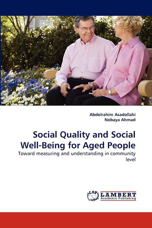 Social Quality and Social WellBeing for Aged People: Toward measuring and understanding in community level,Used