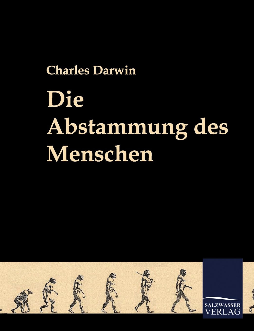 Die Abstammung Des Menschen (German Edition),Used
