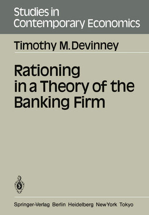Rationing In A Theory Of The Banking Firm (Studies In Contemporary Economics),Used
