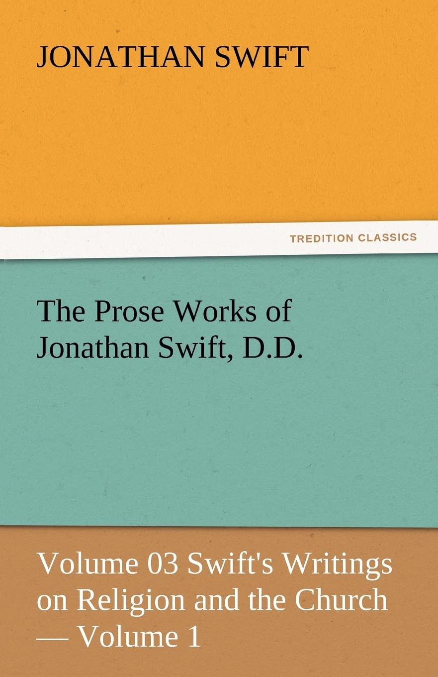 The Prose Works of Jonathan Swift, D.D.,Used
