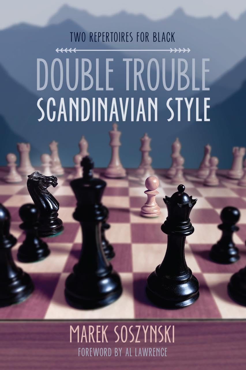 Double Trouble Scandinavian Style: Two Repertoires For Black,New