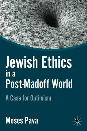Jewish Ethics In A Postmadoff World: A Case For Optimism