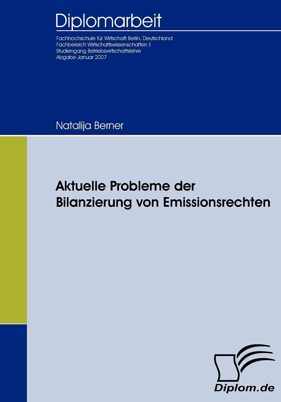 Aktuelle Probleme der Bilanzierung von Emissionsrechten (German Edition),Used