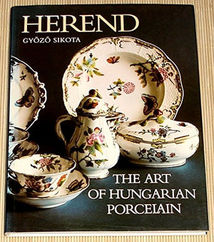 Herend, The Art of Hungarian Porcelain,Used