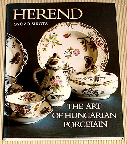 Herend, The Art of Hungarian Porcelain,Used