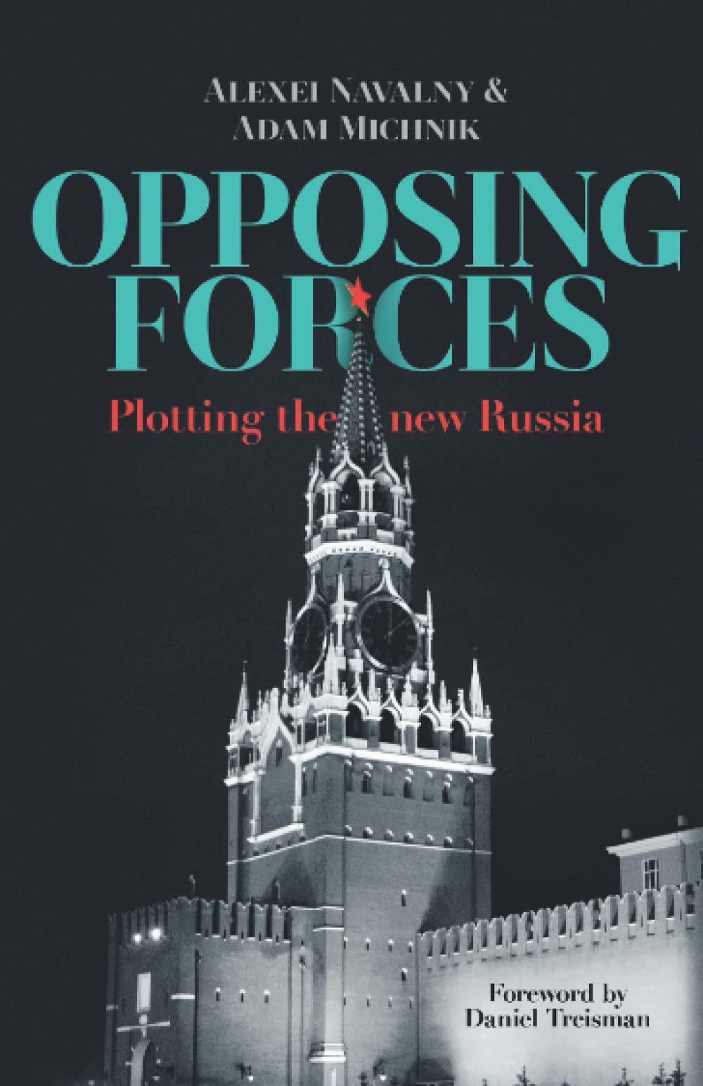 Opposing Forces: Plotting the new Russia,Used