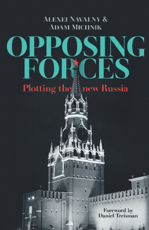Opposing Forces: Plotting the new Russia,Used