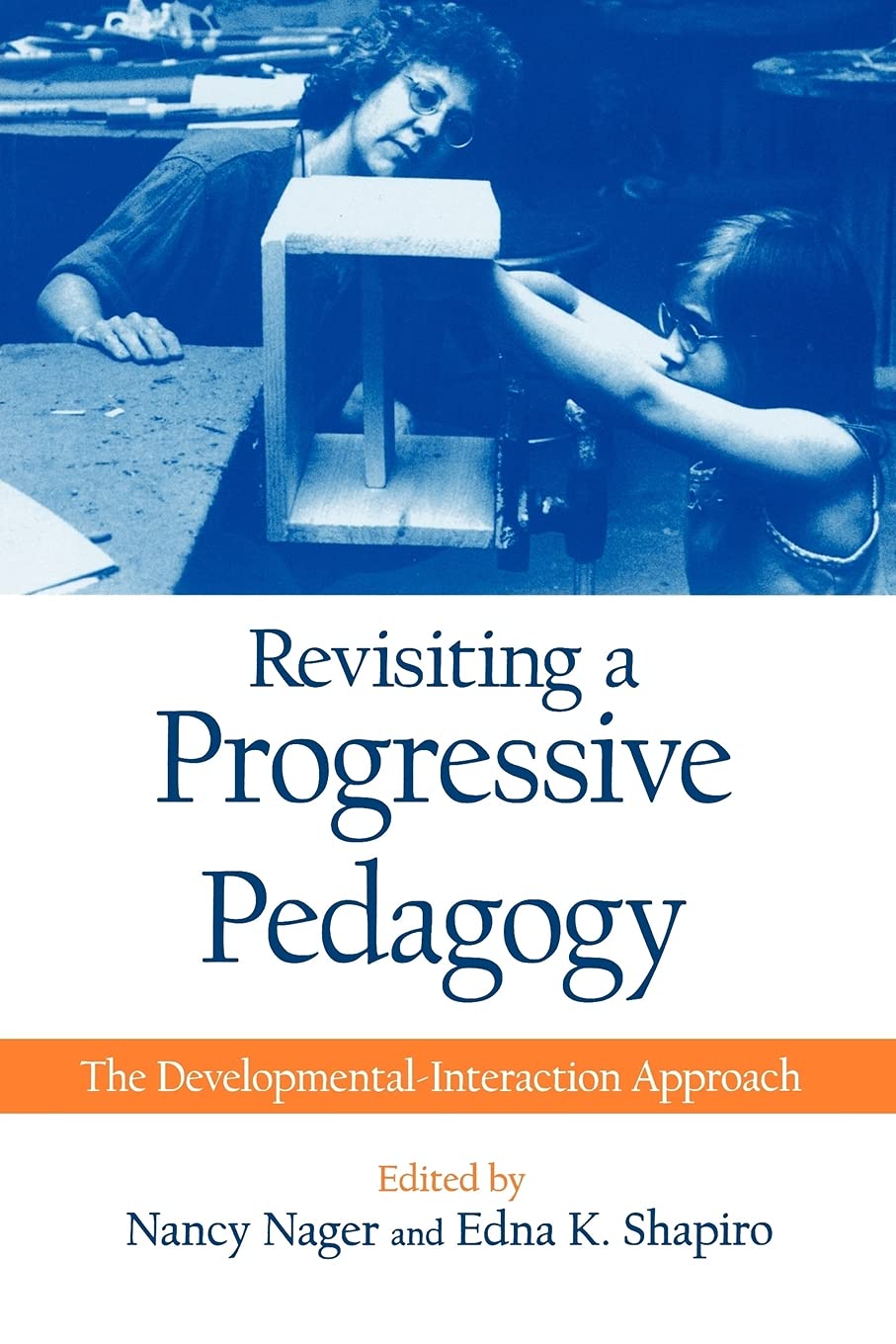 Revisiting a Progressive Pedagogy (Suny Series, Early Childhood Education),Used