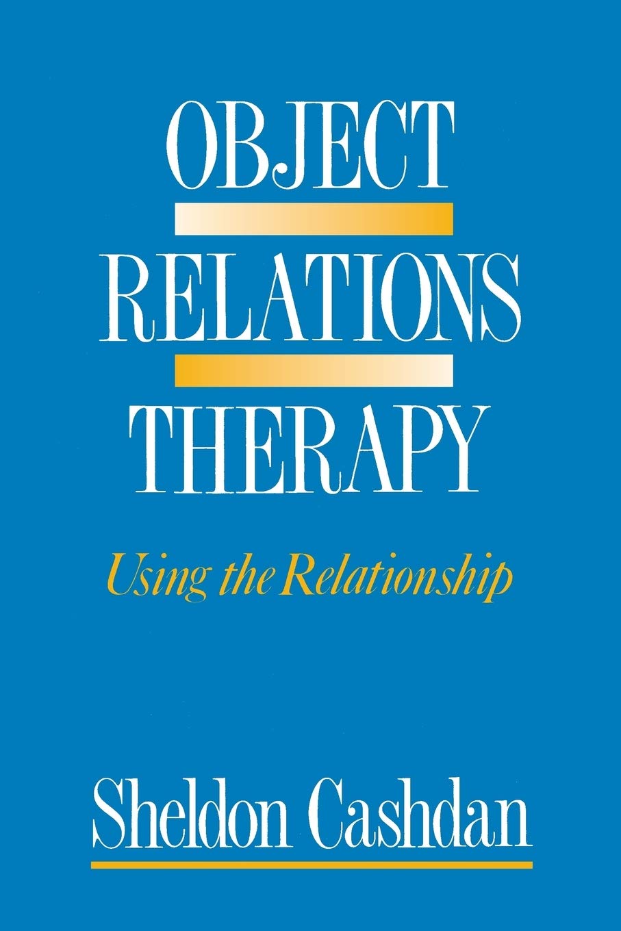 Object Relations Therapy: Using The Relationship,Used