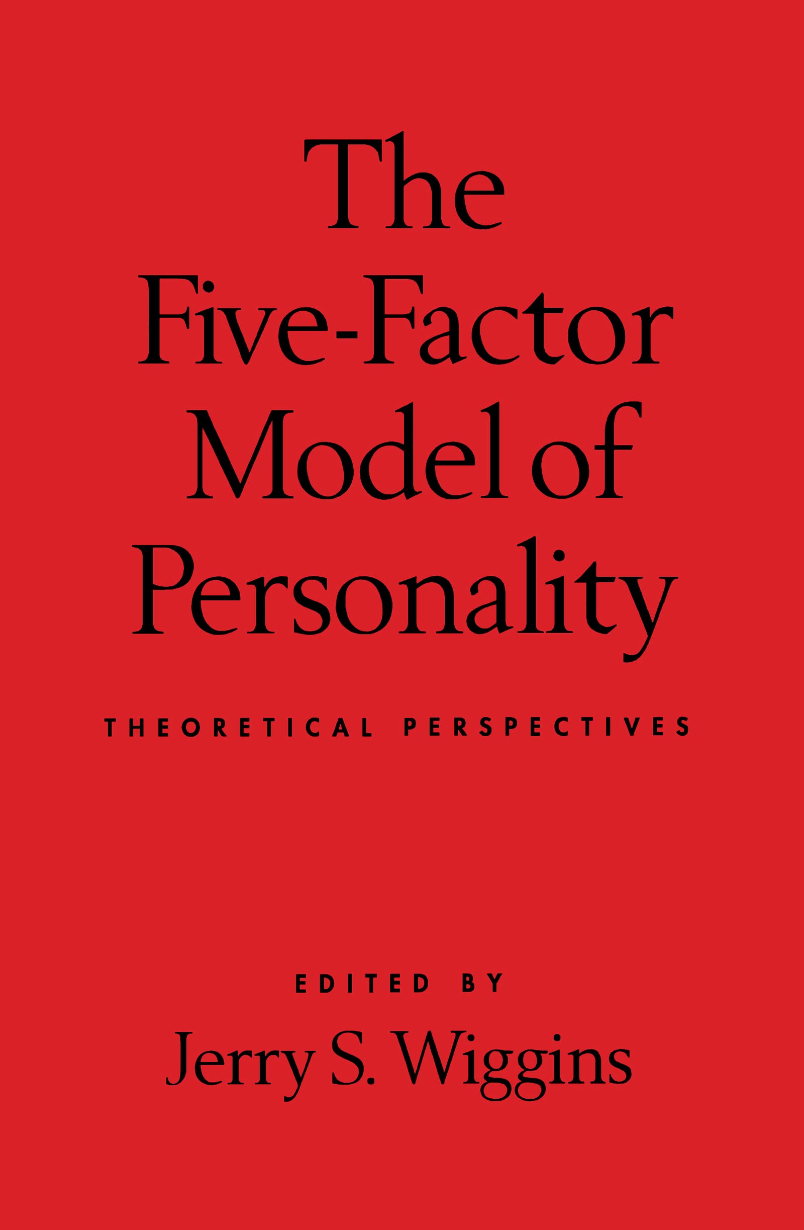 The FiveFactor Model of Personality: Theoretical Perspectives,Used