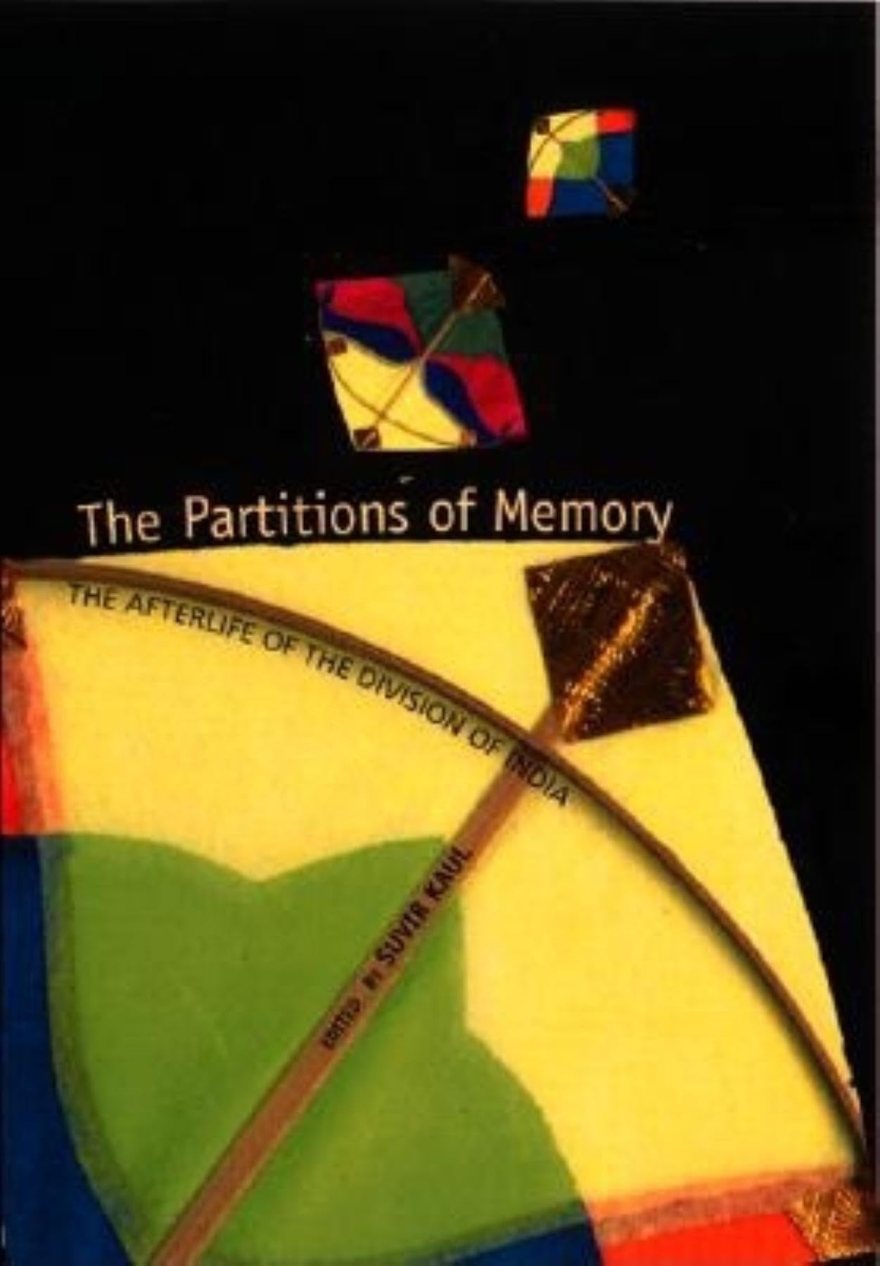 The Partitions of Memory: The Afterlife of the Division of India,Used