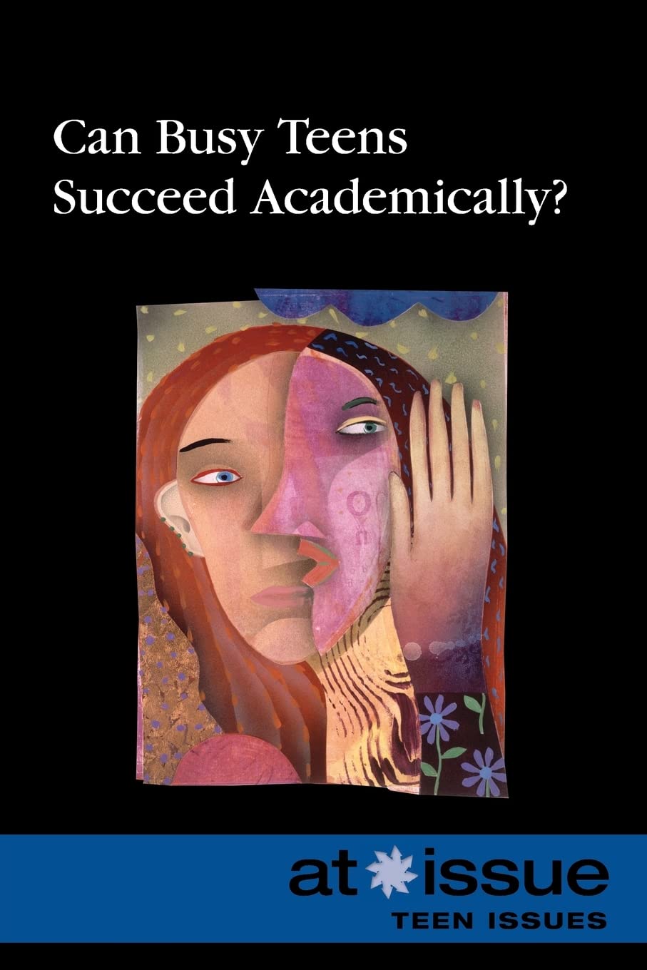 Can Busy Teens Succeed Academically? (At Issue),Used