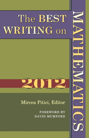 The Best Writing On Mathematics 2012,New