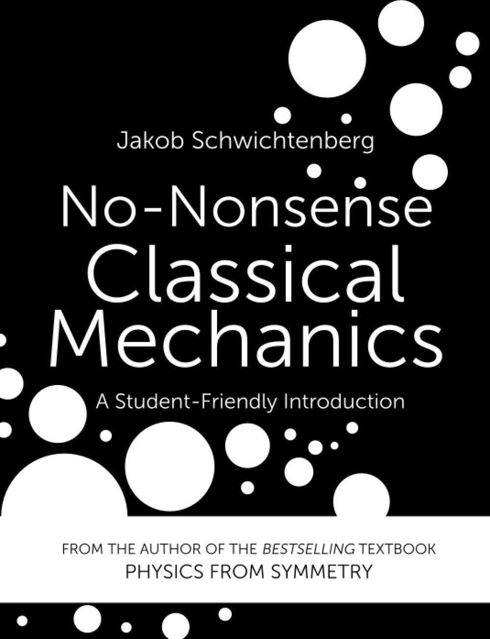 Nononsense Classical Mechanics: A Studentfriendly Introduction