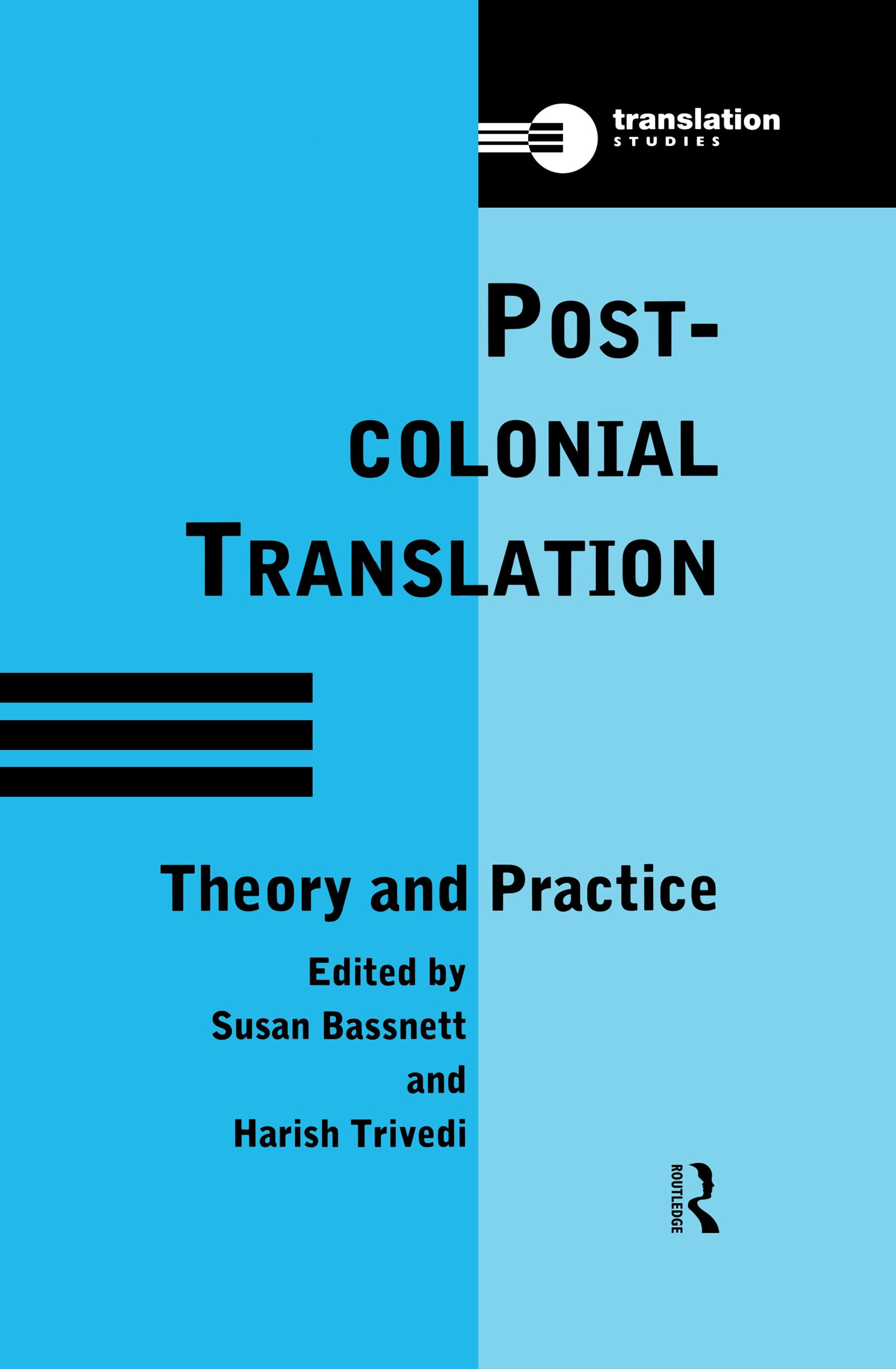 Postcolonial Translation: Theory And Practice (Translation Studies),New
