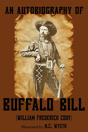 An Autobiography Of Buffalo Bill (Illustrated),Used