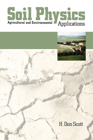 Soil Physics: Agriculture And Environmental Applications,Used