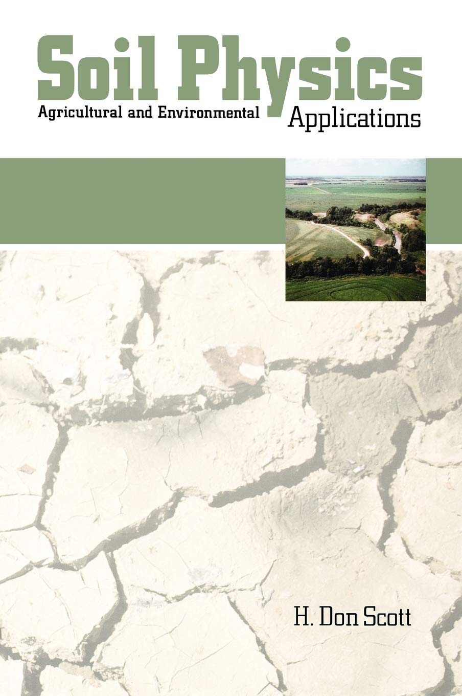 Soil Physics: Agriculture And Environmental Applications,Used