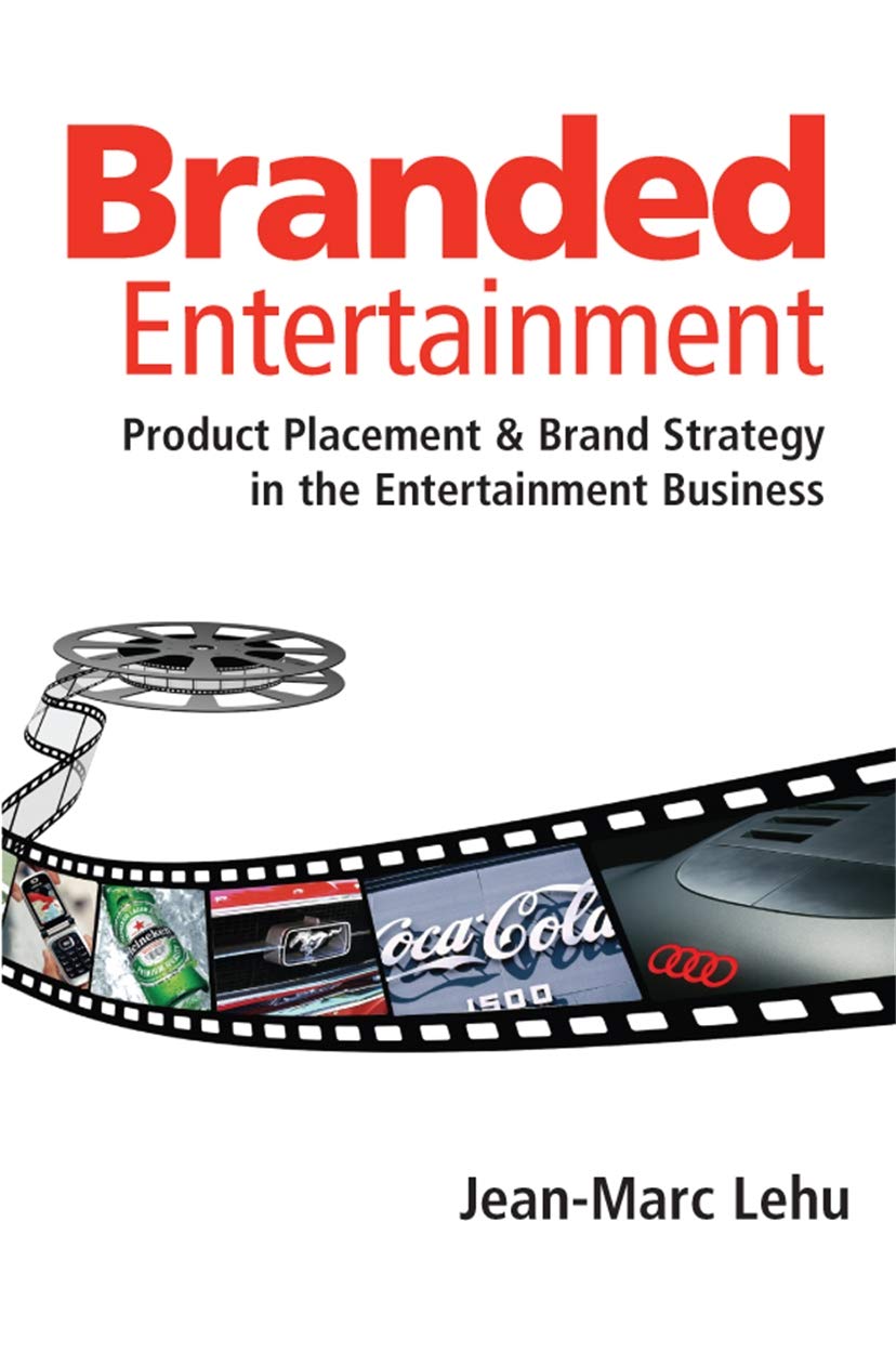Branded Entertainment: Product Placement & Brand Strategy in the Entertainment Business,Used