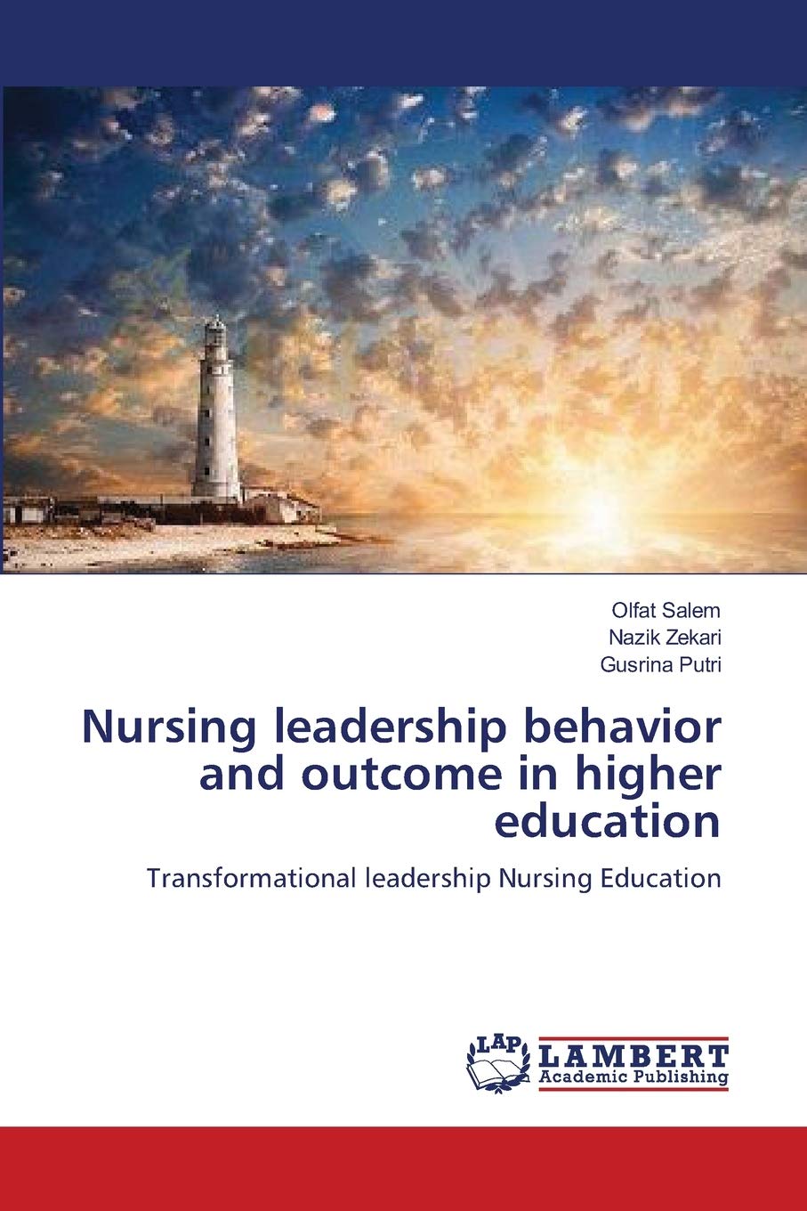 Nursing leadership behavior and outcome in higher education: Transformational leadership Nursing Education,Used