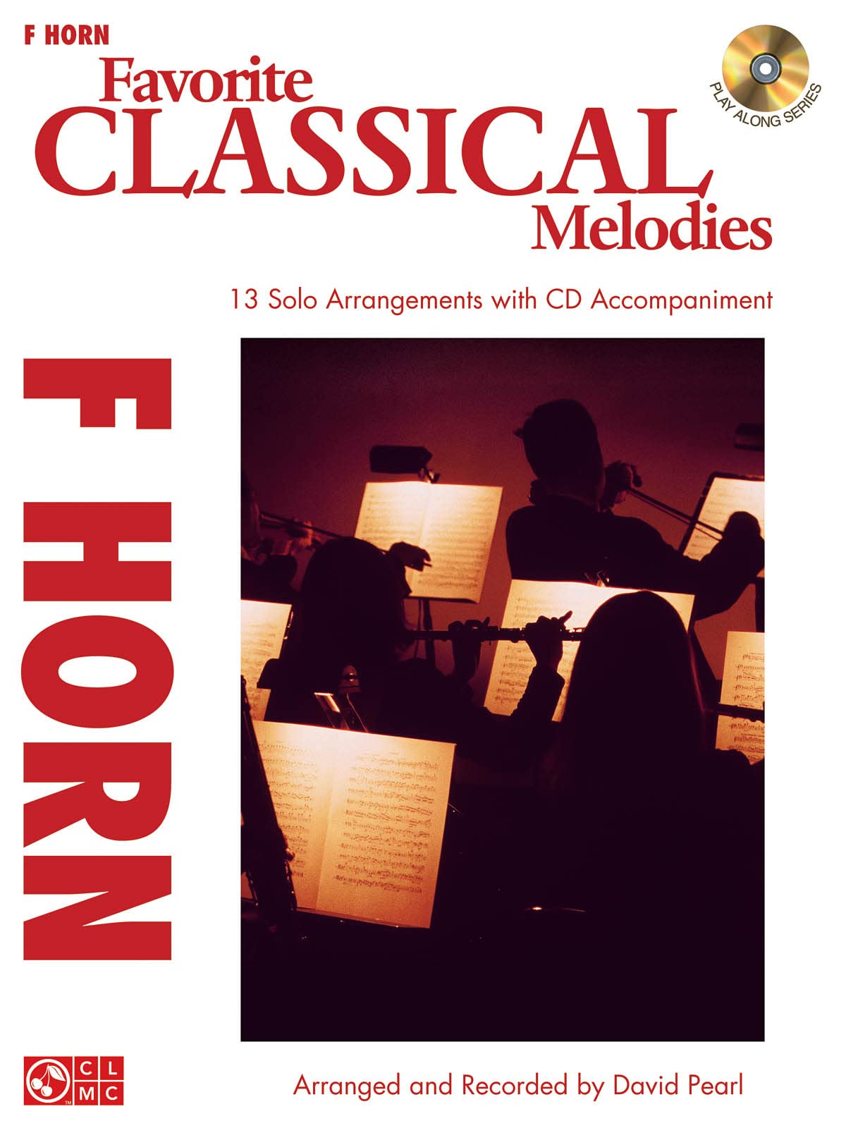 Favorite Classical Melodies: F Horn (Play Along),Used