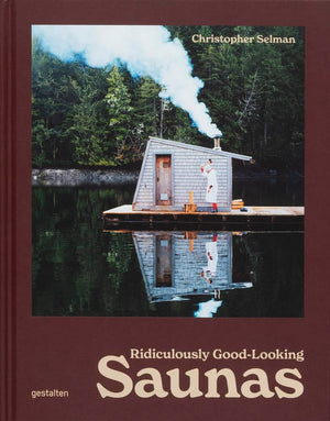 Ridiculously GoodLooking Saunas: Ridiculously Good Looking Saunas