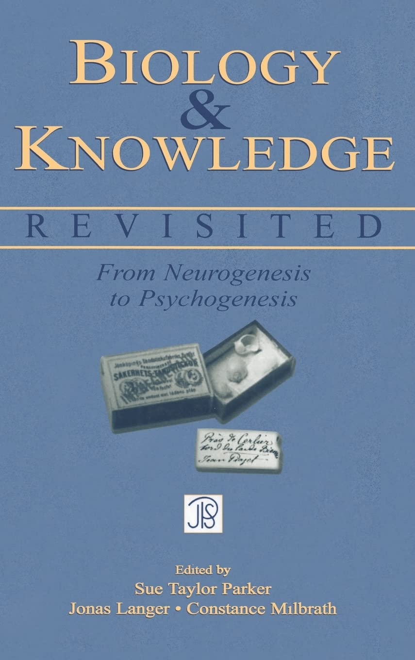 Biology And Knowledge Revisited: From Neurogenesis To Psychogenesis (Jean Piaget Symposia Series),Used